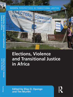 cover image of Elections, Violence and Transitional Justice in Africa